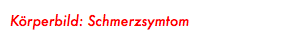 Körperbild: Schmerzsymtom